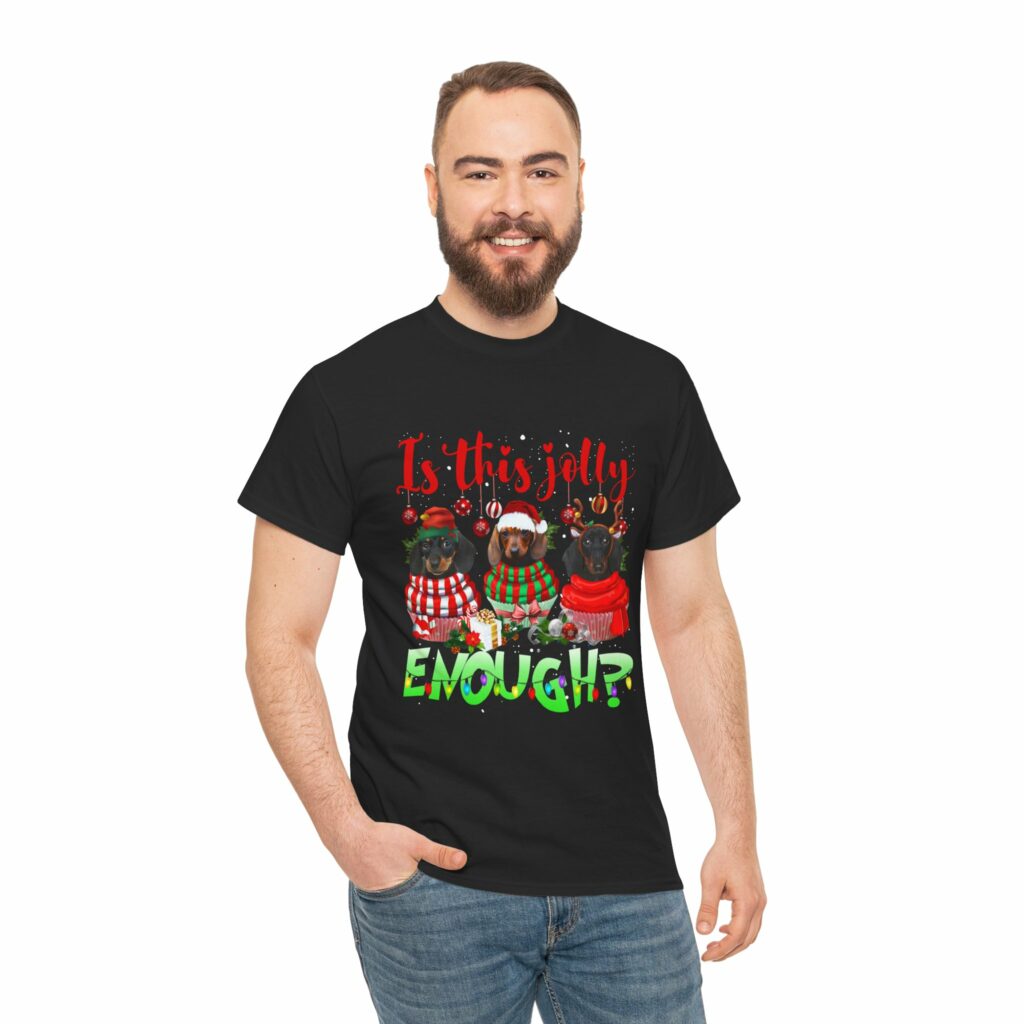 is this jolly enough dachshund dog lovers for christmas unisex cotton shirt