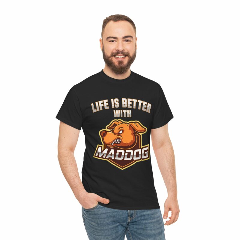 life is better with mad dog survival dog unisex cotton shirt